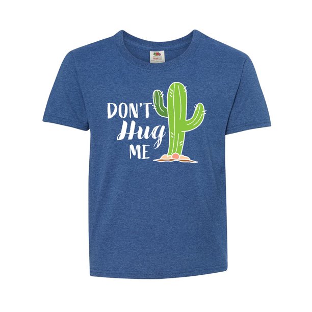 Dont Hug Me With Cactus Youth T Shirt Walmart Com Walmart Com