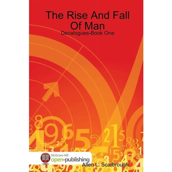 The Rise And Fall Of Man: Decalogues-Book One, (Paperback)