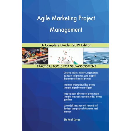 Agile Marketing Project Management A Complete Guide - 2019