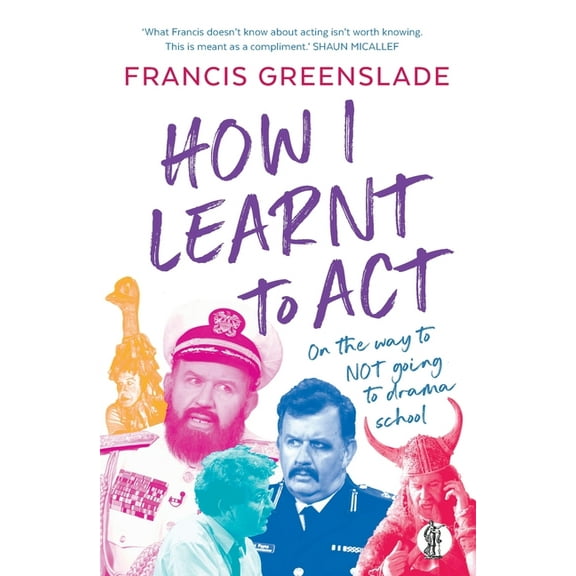 How I Learnt to Act, (Paperback)