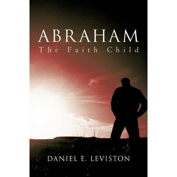 Abraham : The Faith Child