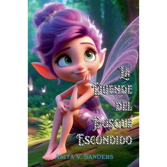 Cuentos Infantiles La Duende del Bosque Escondido, (Paperback)