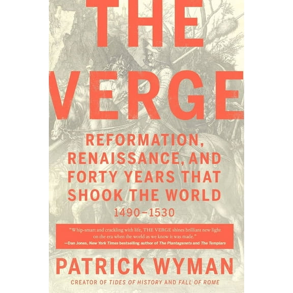 The Verge: Reformation, Renaissance, and Forty Years That Shook the World, (Paperback)