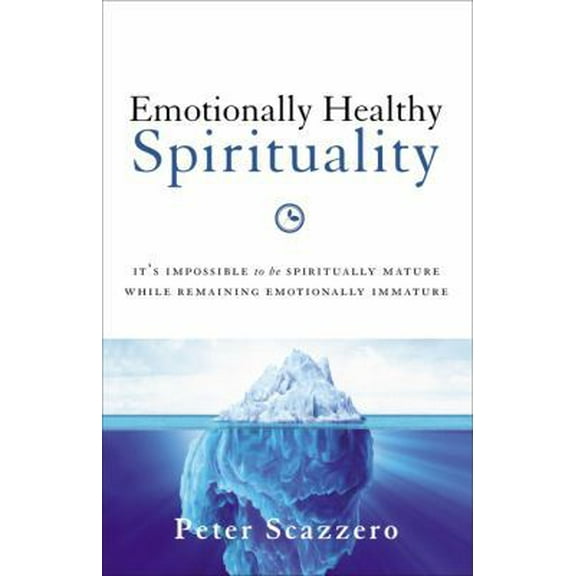 Pre-Owned Emotionally Healthy Spirituality: It's Impossible to Be Spiritually Mature, While Remaining Emotionally Immature (Paperback) 0310342465 9780310342465