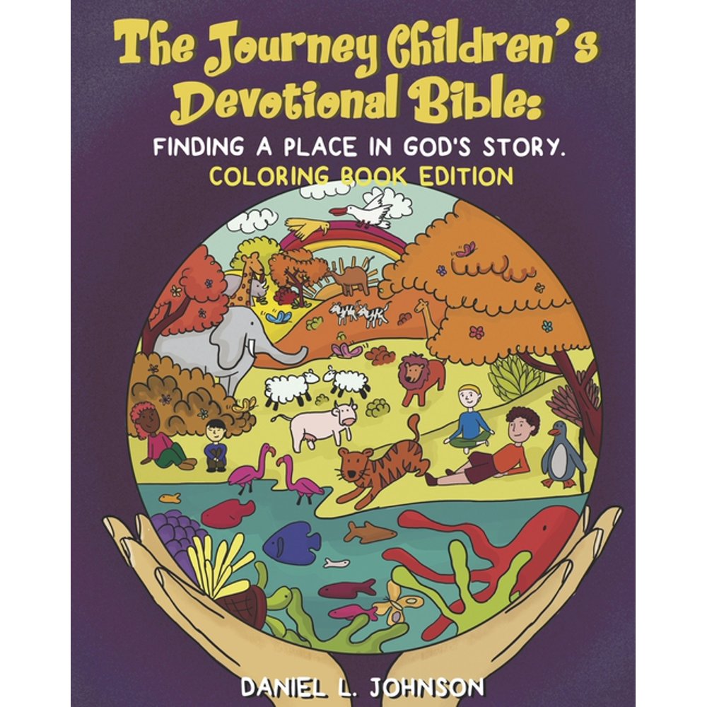 The Journey Children's Devotional Bible The Journey Children's