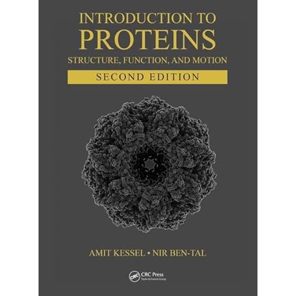 Pre-Owned Introduction to Proteins: Structure, Function, and Motion, Second Edition (Chapman & Hall/CRC Computational Biology Series), 9781498747172, 1498747175, Hardcover, 2 edition