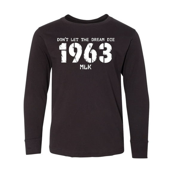 Inktastic Don't Let the Dream Die 1963 MLK Long Sleeve Youth T-Shirt