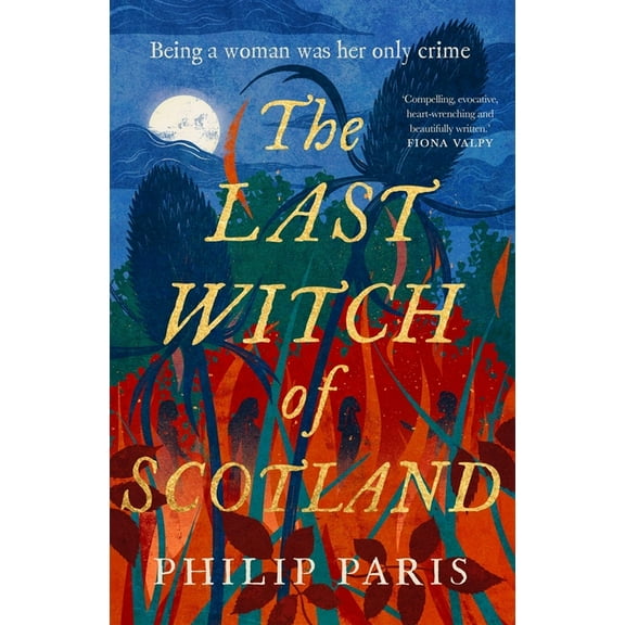 The Last Witch of Scotland: A Bewitching Story Based on True Events, (Paperback)