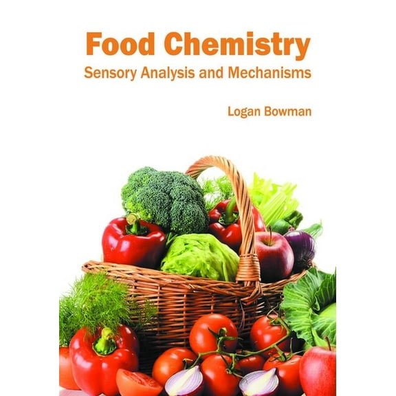 Food Chemistry: Sensory Analysis and Mechanisms, (Hardcover)