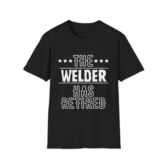 Novelty Welder Retirement Work Women Men Travel Novelty Welder Retirement Work Women Men Travel Unisex Softstyle T-Shirt