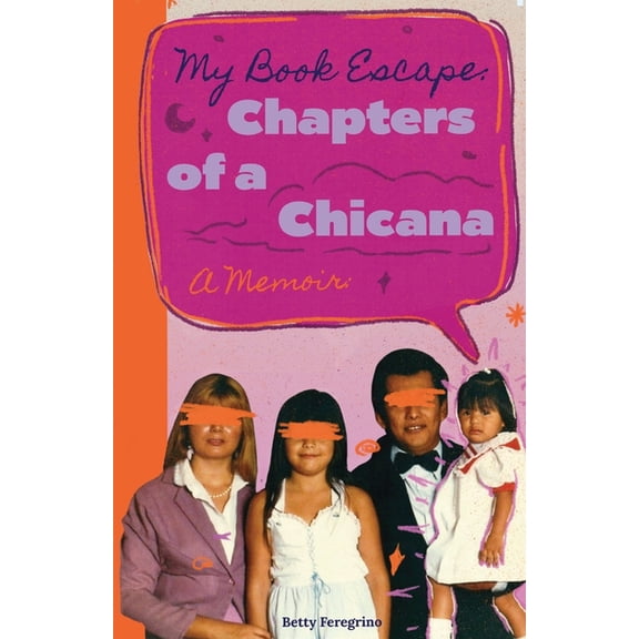 My Book Escape: Chapters of a Chicana, (Paperback)