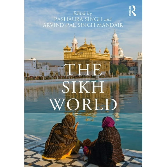 Routledge Worlds The Sikh World, (Hardcover)