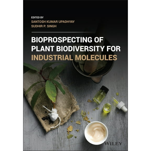 Bioprospecting of Plant Biodiversity for Industrial Molecules, (Hardcover)