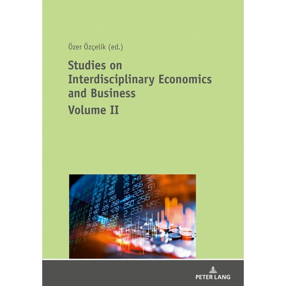 Studies on Interdisciplinary Economics and Business - Volume II (Paperback)