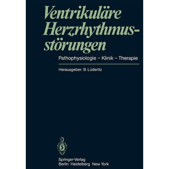 VentrikulÃ¤re HerzrhythmusstÃ¶rungen: Pathophysiologie -- Klinik -- Therapie, (Paperback)
