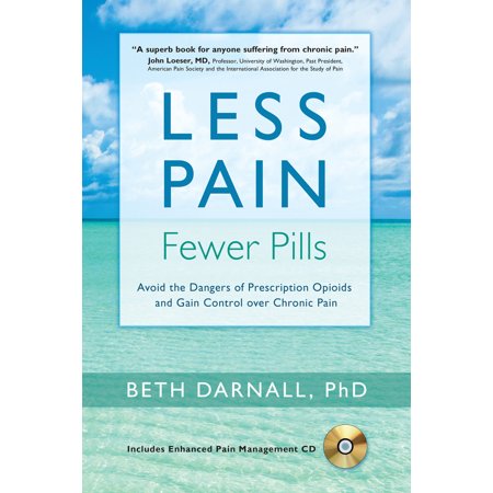 ISBN 9781936693580 product image for Less Pain, Fewer Pills : Avoid the Dangers of Prescription Opioids and Gain Cont | upcitemdb.com