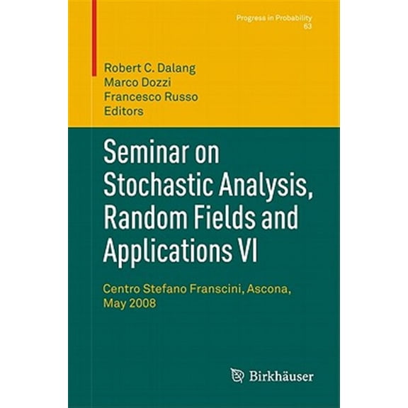 Pre-Owned Progress in Probability: Seminar on Stochastic Analysis, Random Fields and Applications VI: Centro Stefano Franscini, Ascona, May 2008 (Hardcover)