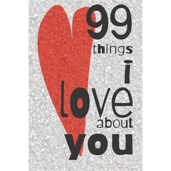 Pre-Owned 99 Things I Love About You: A Valentines Day gift to personalise for the one you love. (Paperback)