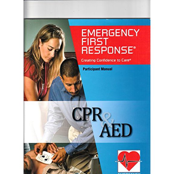 Pre-Owned Emergency First Response Creating Confidence to Care . Participant Manual. (Paperback) 1613819927 9781613819920