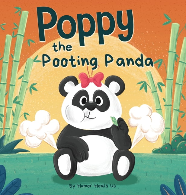 Farting Adventures: Poppy the Pooting Panda : A Funny Rhyming Read Aloud  Story Book About a Panda Bear That Farts (Series #15) (Hardcover) -  