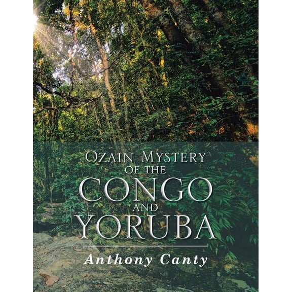 Ozain Mystery of the Congo and Yoruba (Paperback)