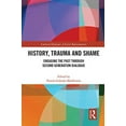 thumbnail image 2 of Cultural Dynamics of Social Representati History, Trauma and Shame: Engaging the Past through Second Generation Dialogue, (Paperback), 2 of 2