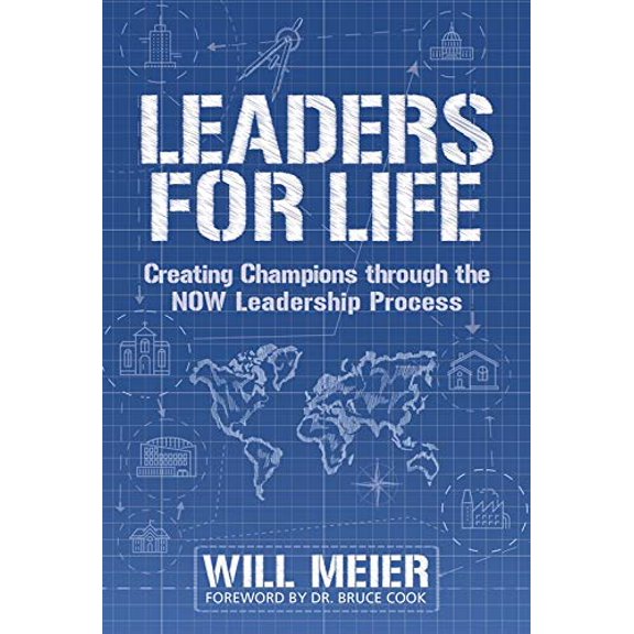 Pre-Owned Leaders For Life : Creating Champions Through The NOW Leadership Process (Paperback)