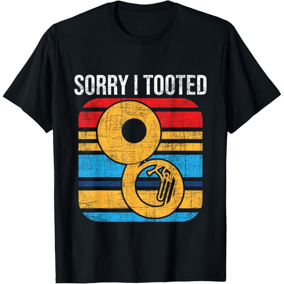 Sorry I Tooted - Sousaphone Player Musical Instrument Lover T-Shirtmen and women can wear, black, white, gifts