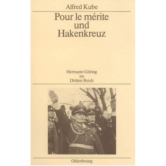 Quellen Und Darstellungen Zur Zeitgeschi Pour le mérite und Hakenkreuz, Book 24, (Hardcover)