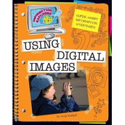 Explorer Library: Information Explorer: Using Digital Images (Paperback)