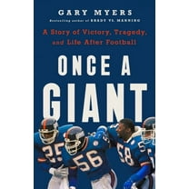 Once a Giant: A Story of Victory, Tragedy, and Life After Football (Hardcover)