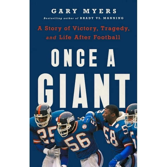 Once a Giant: A Story of Victory, Tragedy, and Life After Football (Hardcover)