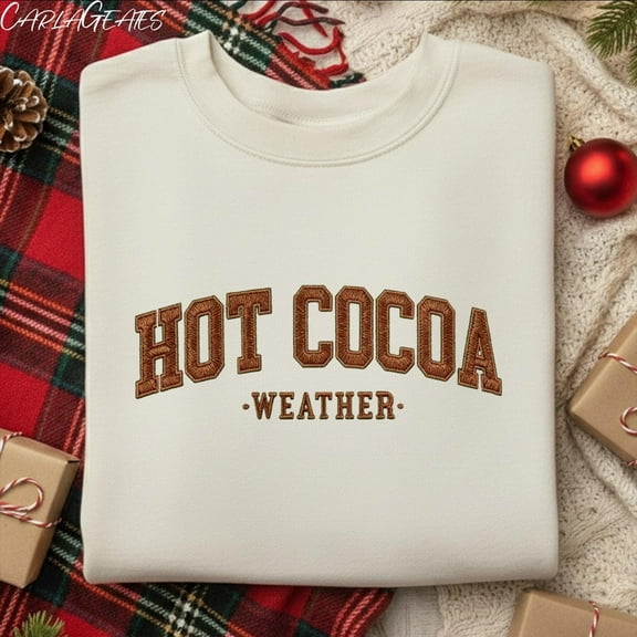 Hot Cocoa Weather Embroidered Sweatshirt, Cozy Winter Sweater, Fall and Holiday Shirt, Cute Warm Drink Pullover, Xmas Gift for Women