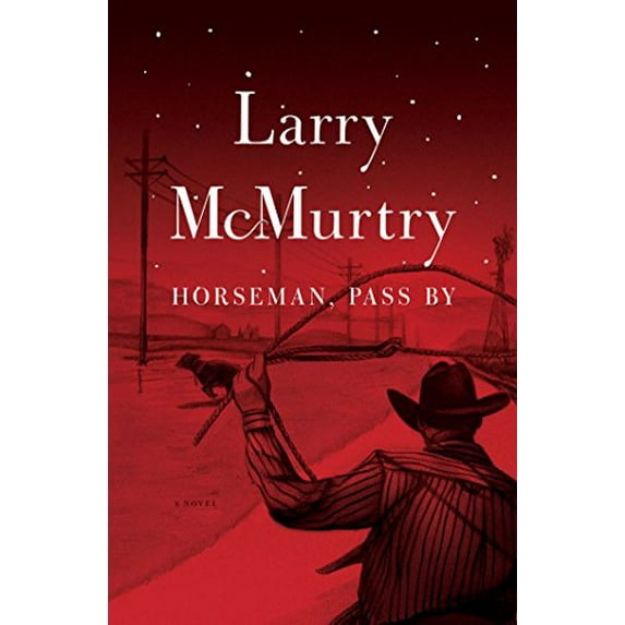 Pre-Owned Horseman, Pass By : A Novel (Paperback) 068485385X 9780684853857