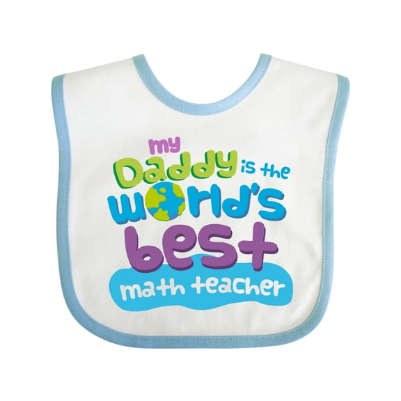 Inktastic My Daddy is the Worlds Best Math Teacher Boys or Girls Baby Bib