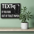 thumbnail image 5 of JennyGems Funny Bathroom Signs, Text If You Run Out Of Toilet Paper, 8x6 in, Funny Bathroom Decor, Bathroom Wall Decorations, Toilet Paper Decor, Made in USA, 5 of 10