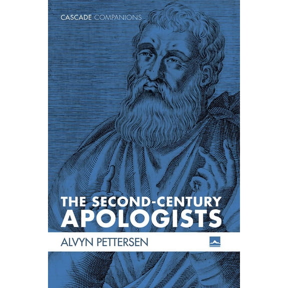 Cascade Companions: The Second-Century Apologists (Hardcover)