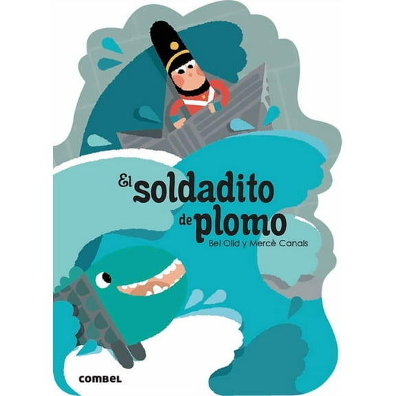 ¡Qué te cuento!: El soldadito de plomo (Paperback)