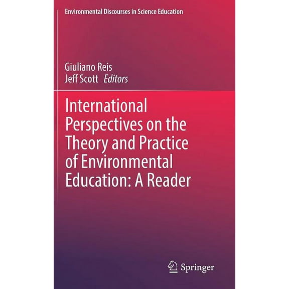Environmental Discourses in Science Educ International Perspectives on the Theory and Practice of Environmental Education: A Reader, Book 3, (Hardcover)