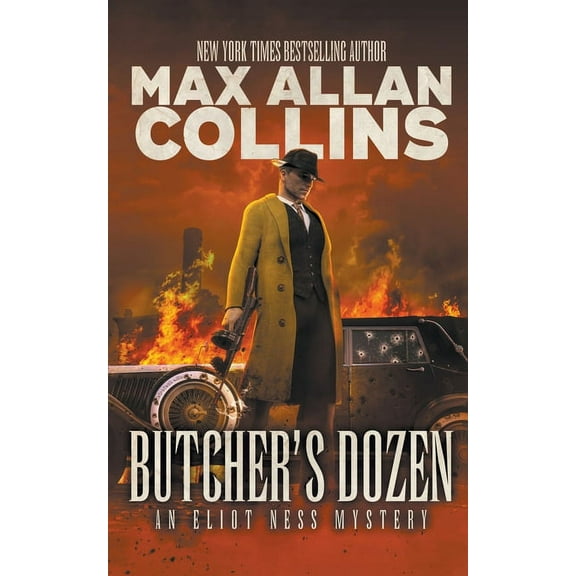 Eliot Ness Butcher's Dozen: An Eliot Ness Mystery, Book 2, (Paperback)