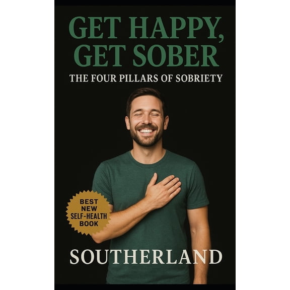 The Four Pillars of Sobriety: Finding Happiness and Overcoming the Challenges of Sobriety, (Paperback)