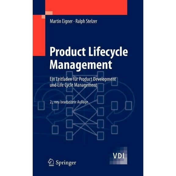 Product Lifecycle Management: Ein Leitfaden FÃ¼r Product Development Und Life Cycle Management, (Hardcover)