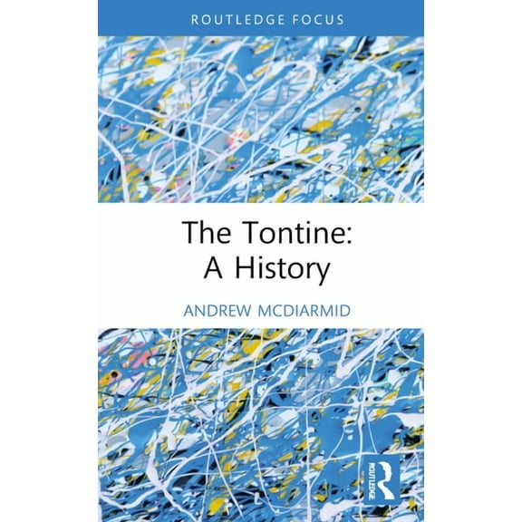 Routledge Focus on Financial History The Tontine: A History, (Hardcover)