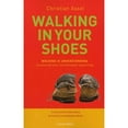 thumbnail image 1 of Walking in Your Shoes: Walking is Understanding, 1 of 1