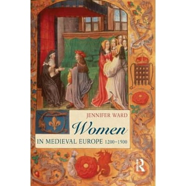Pre-Owned Women in Medieval Europe: 1200-1500 (Paperback) 0582288274 9780582288270