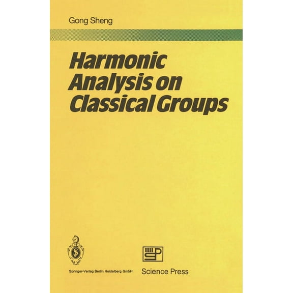 Harmonic Analysis on Classical Groups, (Hardcover)