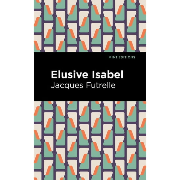 Mint Editions (Crime, Thrillers and Dete Elusive Isabel, (Paperback)