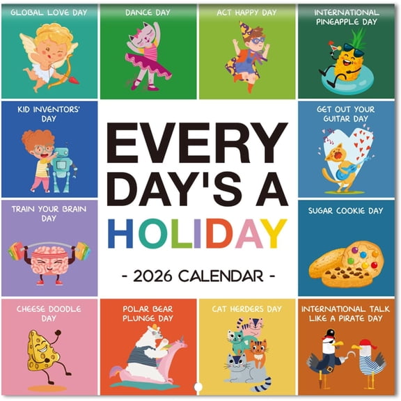 2026 Wall Calendar - Every Day's A Holiday 2026 Calendar, from January 2026 to December 2026, 11.6" x 11.6", Fun Calendar for Home, Office, School