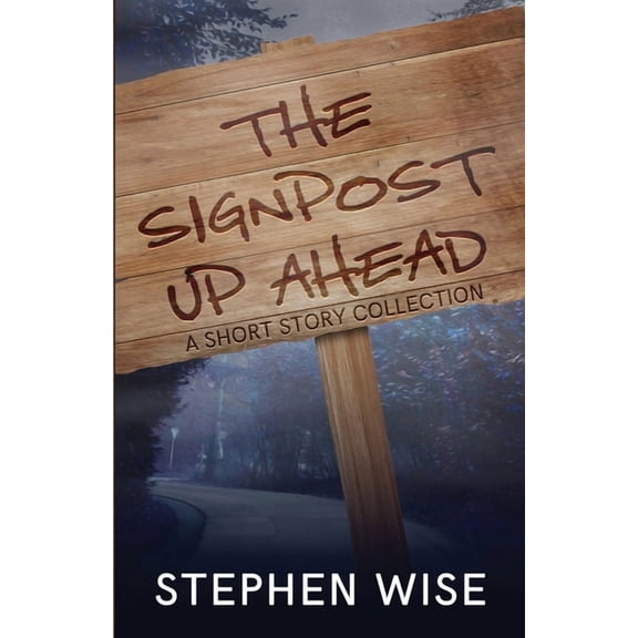 The Signpost Up Ahead, (Paperback)