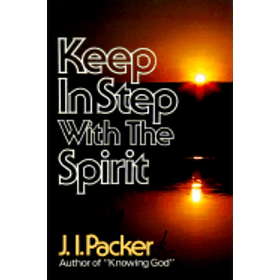 Keep in Step With the Spirit, 9780800752354, 080075235X, Paperback,